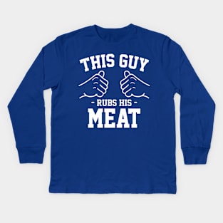 This guy rubs his meat Kids Long Sleeve T-Shirt
